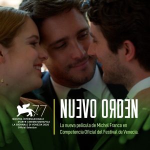 “Nuevo Orden”, la película que le podría dar a México otro Oscar