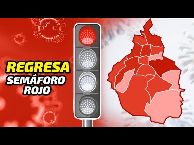 CDMX y Edomex vuelven a semáforo rojo, cierran actividades no esenciales por 3 semanas